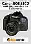 Canon EOS 850D mit EF-S 18-55 mm 4-5.6 IS STM Labortest (Labortest-Protokoll)